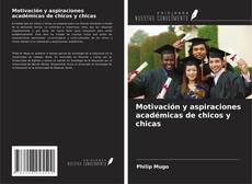 Portada del libro de Motivación y aspiraciones académicas de chicos y chicas