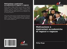 Motivazione e aspirazioni accademiche di ragazzi e ragazze的封面