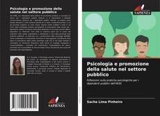 Bookcover of Psicologia e promozione della salute nel settore pubblico