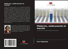 Médecins, médicaments et marché kitap kapağı