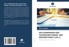 Portada del libro de DAS KOMPENDIUM DER ISLAMISCHEN FINANZ- UND GESCHÄFTSWELT (VOL I)