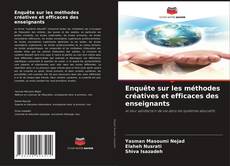 Copertina di Enquête sur les méthodes créatives et efficaces des enseignants