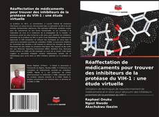 Copertina di Réaffectation de médicaments pour trouver des inhibiteurs de la protéase du VIH-1 : une étude virtuelle