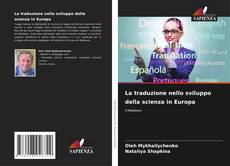 Capa do livro de La traduzione nello sviluppo della scienza in Europa 