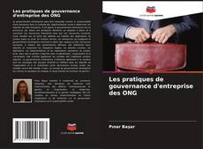 Copertina di Les pratiques de gouvernance d'entreprise des ONG