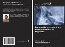 Portada del libro de Fotografía ortodóncica y mantenimiento de registros