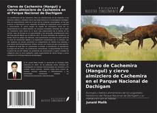 Portada del libro de Ciervo de Cachemira (Hangul) y ciervo almizclero de Cachemira en el Parque Nacional de Dachigam