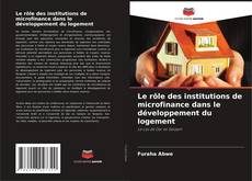 Le rôle des institutions de microfinance dans le développement du logement kitap kapağı