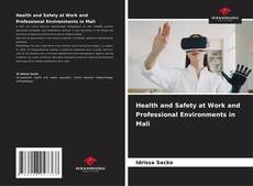 Borítókép a  Health and Safety at Work and Professional Environments in Mali - hoz