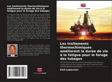 Buchcover von Les traitements thermochimiques améliorent la durée de vie à la fatigue pour le forage des tubages