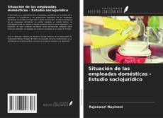 Capa do livro de Situación de las empleadas domésticas - Estudio sociojurídico 