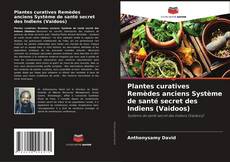 Capa do livro de Plantes curatives Remèdes anciens Système de santé secret des Indiens (Vaidoos) 