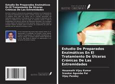 Portada del libro de Estudio De Preparados Enzimáticos En El Tratamiento De Úlceras Crónicas De Las Extremidades