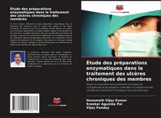 Borítókép a  Étude des préparations enzymatiques dans le traitement des ulcères chroniques des membres - hoz