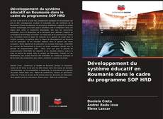 Capa do livro de Développement du système éducatif en Roumanie dans le cadre du programme SOP HRD 