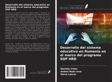 Portada del libro de Desarrollo del sistema educativo en Rumanía en el marco del programa SOP HRD