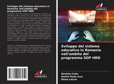 Bookcover of Sviluppo del sistema educativo in Romania nell'ambito del programma SOP HRD