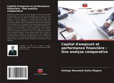 Capa do livro de Capital d'emprunt et performance financière : Une analyse comparative 