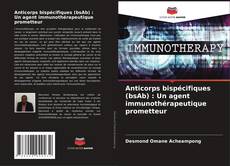 Capa do livro de Anticorps bispécifiques (bsAb) : Un agent immunothérapeutique prometteur 