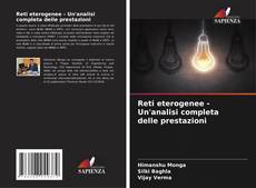 Bookcover of Reti eterogenee - Un'analisi completa delle prestazioni