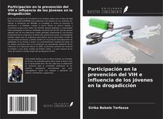 Portada del libro de Participación en la prevención del VIH e influencia de los jóvenes en la drogadicción