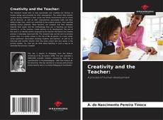 Couverture de Creativity and the Teacher: