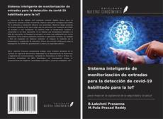 Bookcover of Sistema inteligente de monitorización de entradas para la detección de covid-19 habilitado para la IoT