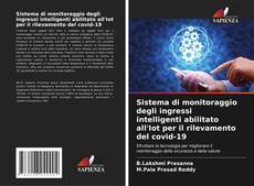 Bookcover of Sistema di monitoraggio degli ingressi intelligenti abilitato all'Iot per il rilevamento del covid-19