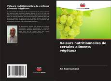 Valeurs nutritionnelles de certains aliments végétaux kitap kapağı