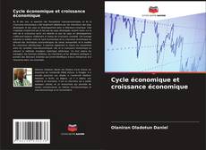 Copertina di Cycle économique et croissance économique