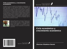 Portada del libro de Ciclo económico y crecimiento económico