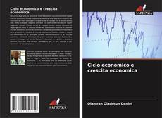 Bookcover of Ciclo economico e crescita economica