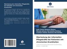 Обложка Überlastung der informellen Pflegekräfte bei Patienten mit chronischen Krankheiten