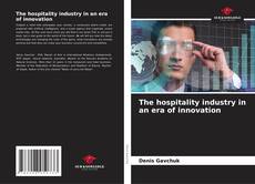 Capa do livro de The hospitality industry in an era of innovation 