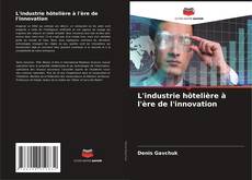 Capa do livro de L'industrie hôtelière à l'ère de l'innovation 