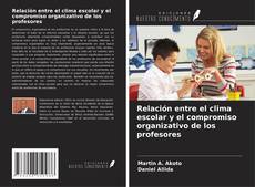 Buchcover von Relación entre el clima escolar y el compromiso organizativo de los profesores