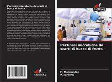 Capa do livro de Pectinasi microbiche da scarti di bucce di frutta 