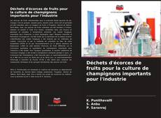 Buchcover von Déchets d'écorces de fruits pour la culture de champignons importants pour l'industrie