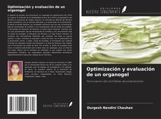 Portada del libro de Optimización y evaluación de un organogel