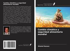 Copertina di Cambio climático y seguridad alimentaria mundial