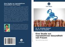 Portada del libro de Eine Studie zur reproduktiven Gesundheit von Frauen