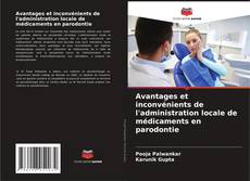 Capa do livro de Avantages et inconvénients de l'administration locale de médicaments en parodontie 