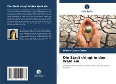 Buchcover von Die Stadt dringt in den Wald ein