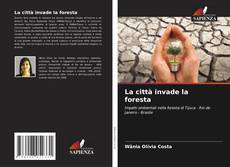 Bookcover of La città invade la foresta