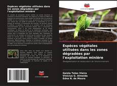 Copertina di Espèces végétales utilisées dans les zones dégradées par l'exploitation minière