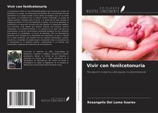 Portada del libro de Vivir con fenilcetonuria