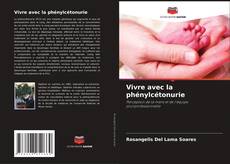 Capa do livro de Vivre avec la phénylcétonurie 