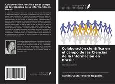 Portada del libro de Colaboración científica en el campo de las Ciencias de la Información en Brasil: