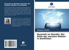 Buchcover von Dynamik im Wandel: Die Rolle der sozialen Medien in Konflikten