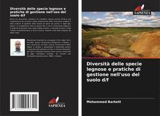 Bookcover of Diversità delle specie legnose e pratiche di gestione nell'uso del suolo d/f